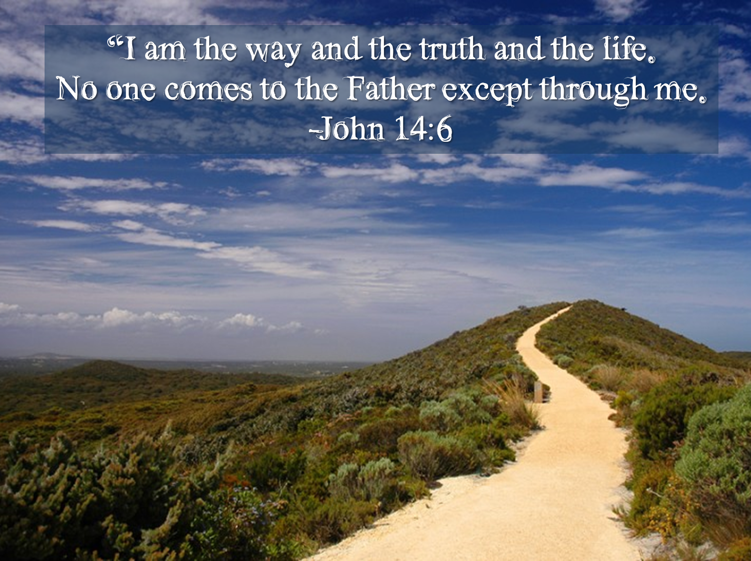 HOW IN THE WORLD!!: I Am The Way, The Truth And The Life (John 14:1-14 ...